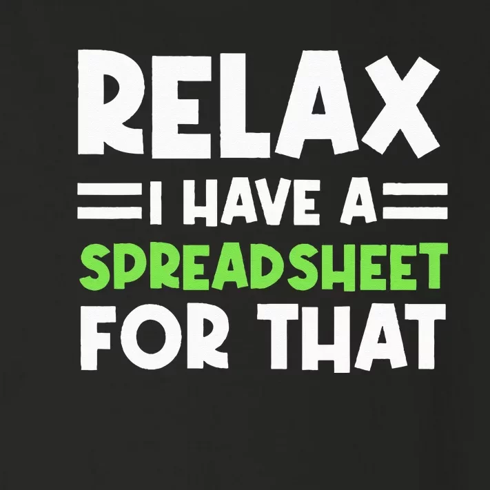 Relax I Have A Spreadsheet For That Public Accountant Toddler Long Sleeve Shirt