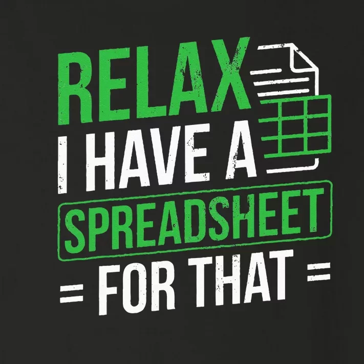 Relax I Have Spreadsheet For That Accountant Spreadsheet Toddler Long Sleeve Shirt