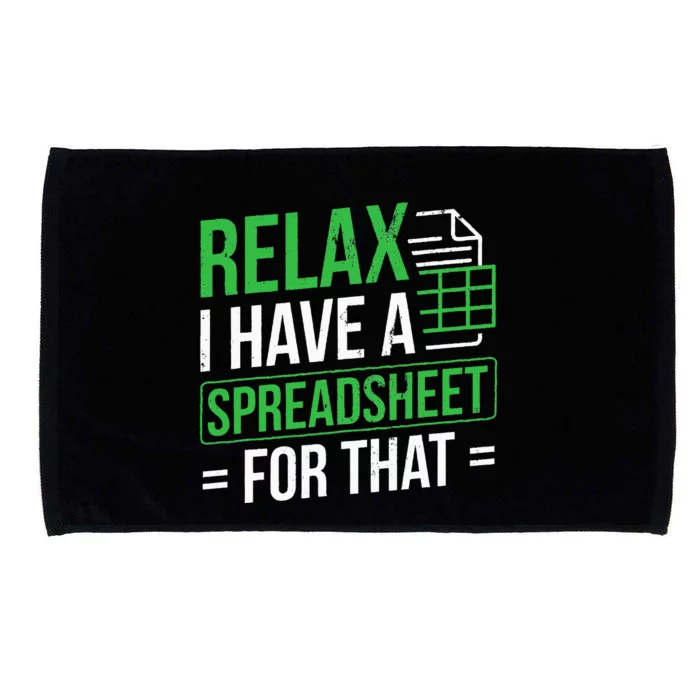 Relax I Have Spreadsheet For That Accountant Spreadsheet Microfiber Hand Towel