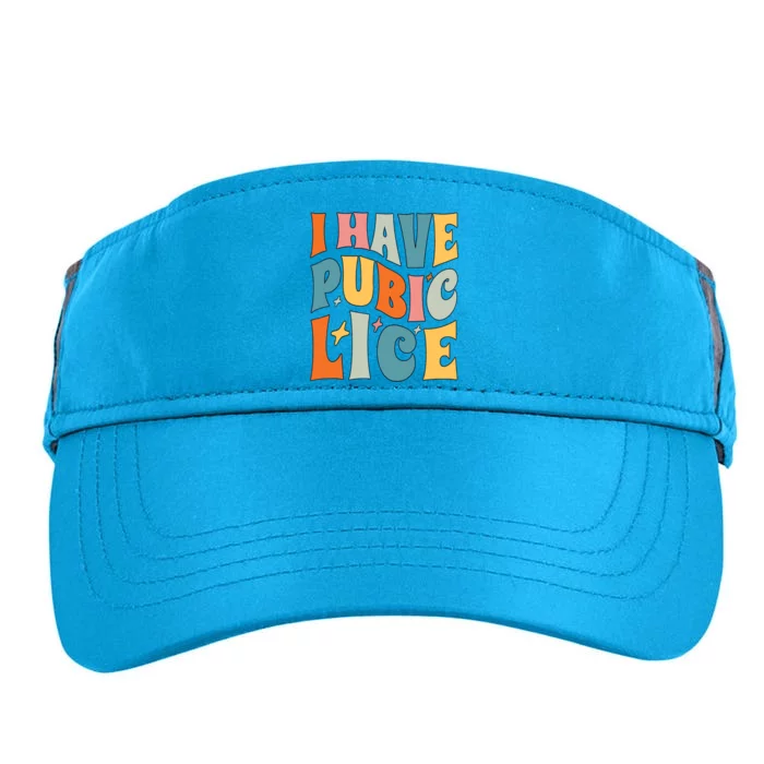 Retro I Have Pubic Lice Offensive Inappropriate Funny Adult Drive Performance Visor