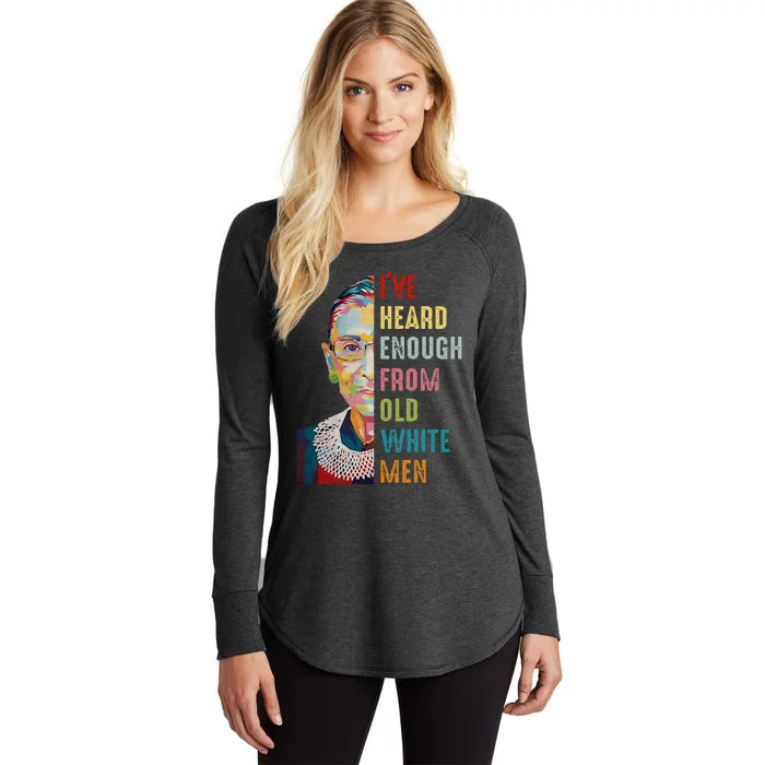 Rbg Ive Heard Enough From Old White Me.N Women's Perfect Tri Tunic Long Sleeve Shirt