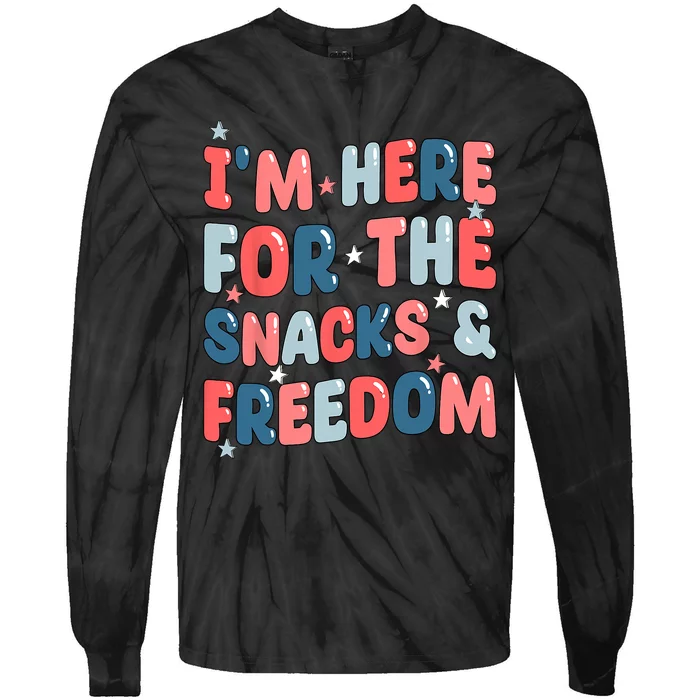 Retro Im Here For The Snacks And Freedom 4th Of July Tie-Dye Long Sleeve Shirt