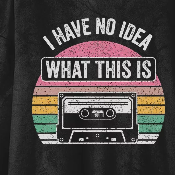 Retro I Have No Idea What This Is Funny Cassette Hooded Wearable Blanket