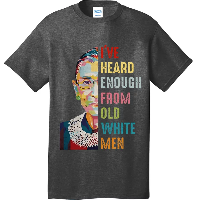 Rbg IVe Heard Enough T-Shirt