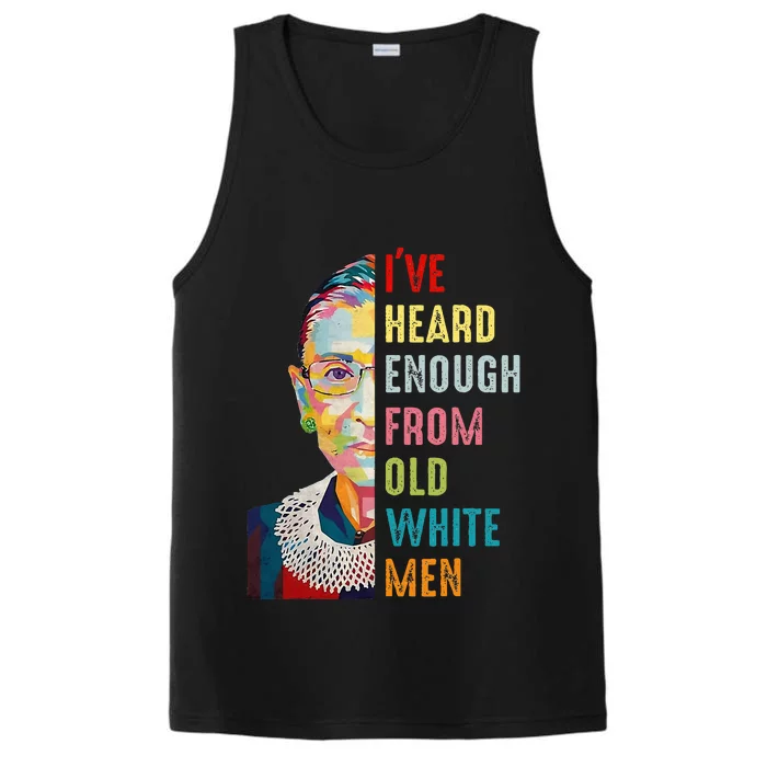 Rbg Ive Heard Enough From Old White Women Feminist Performance Tank