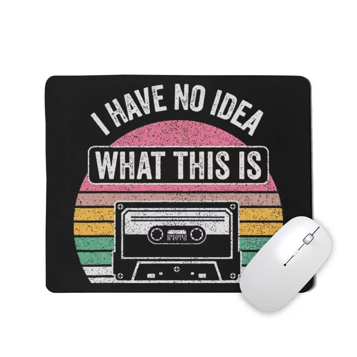 Retro I Have No Idea What This Is Funny Cassette Mousepad