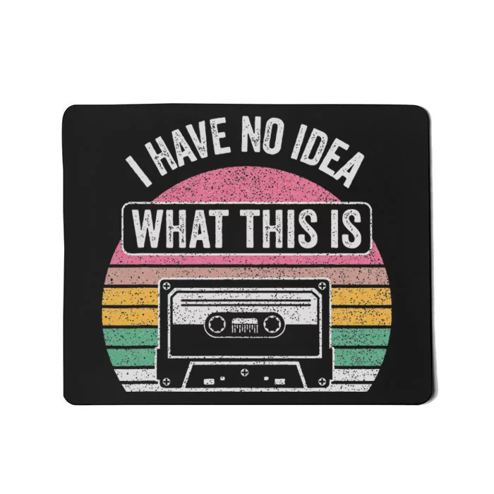 Retro I Have No Idea What This Is Funny Cassette Mousepad