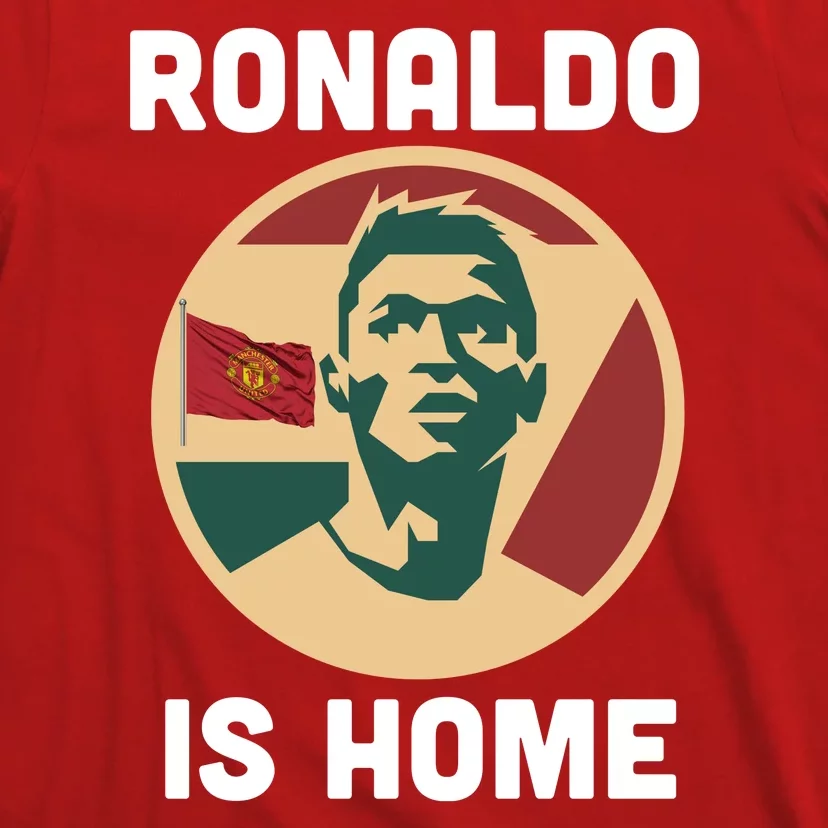 Ronaldo Is Home Manchester T-Shirt