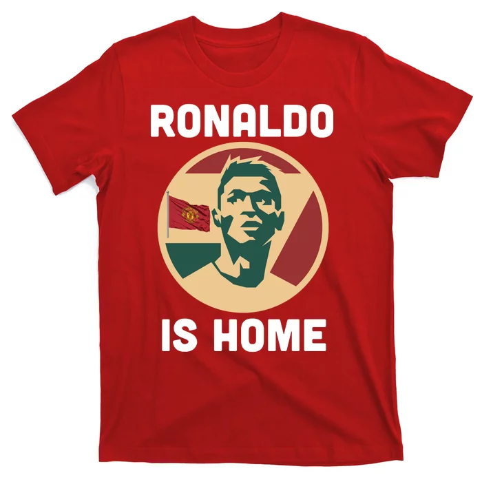 Ronaldo Is Home Manchester T-Shirt