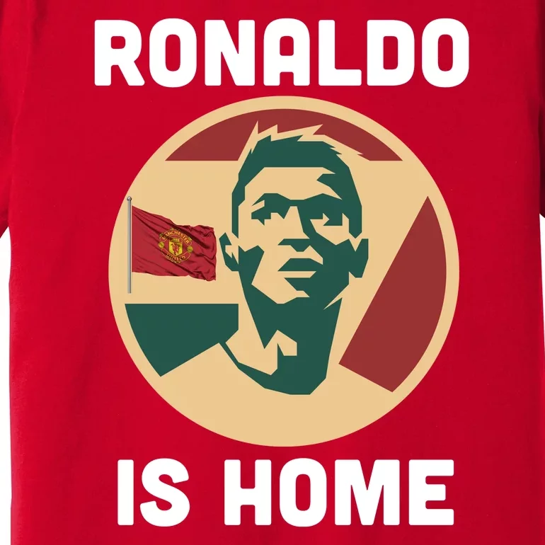 Ronaldo Is Home Manchester Premium T-Shirt