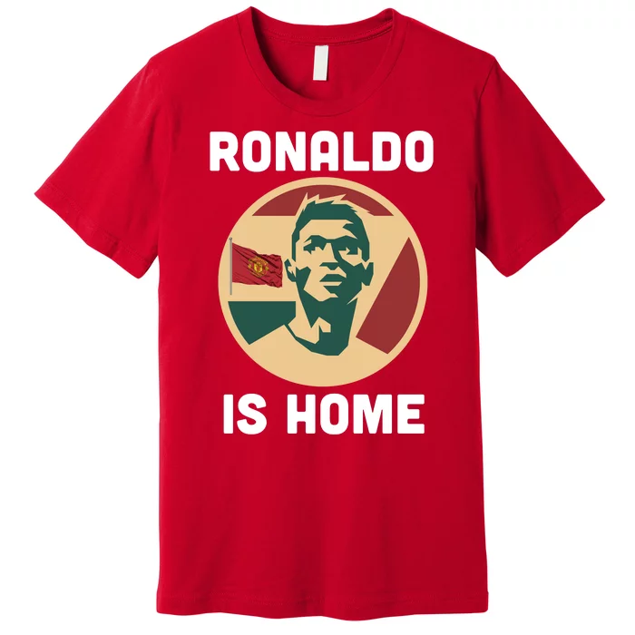 Ronaldo Is Home Manchester Premium T-Shirt