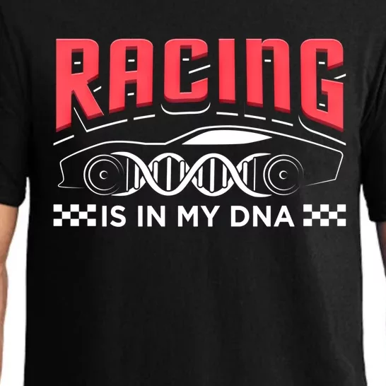 Racing Is In My Dna Because Racecar Drive Dirt Track Racing Funny Gift Pajama Set