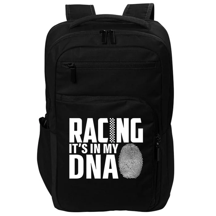 Racing ItS In My Dna Racer Race Car Racing Dirt Track Gift Impact Tech Backpack