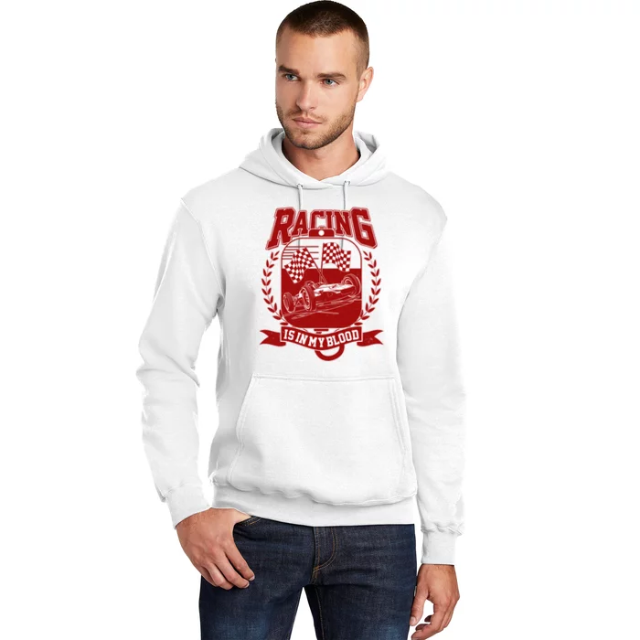 Racing Is In My Blood Hoodie