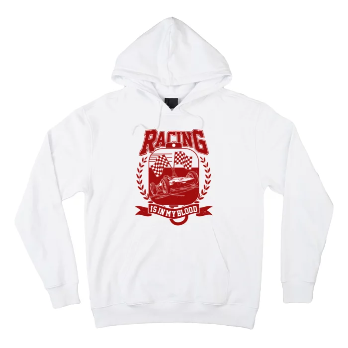 Racing Is In My Blood Hoodie