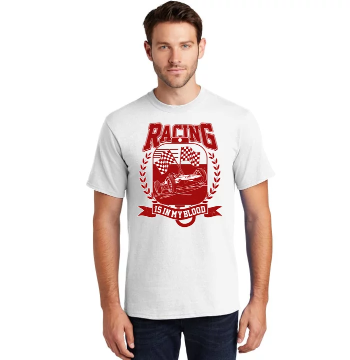 Racing Is In My Blood Tall T-Shirt