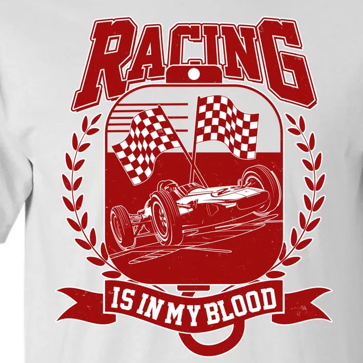 Racing Is In My Blood Tall T-Shirt