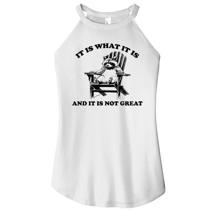 Raccoon It Is What It Is And It Is Not Great Women’s Perfect Tri Rocker Tank