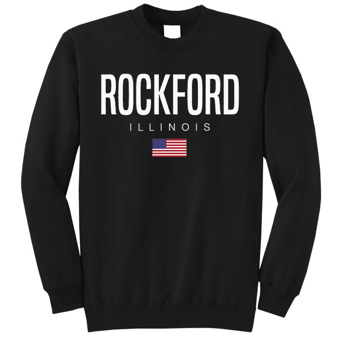 Rockford Illinois Il Tall Sweatshirt