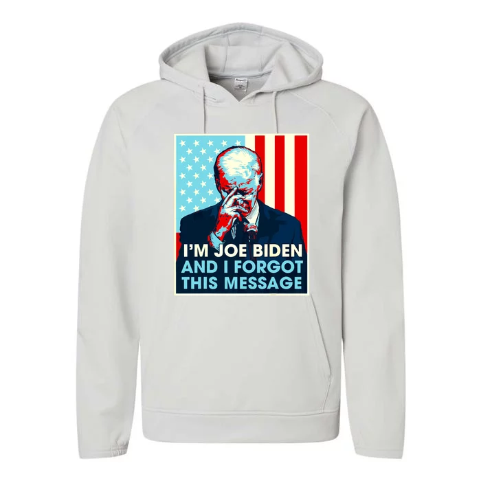 Retro Im Joe Biden And I Forgot This Message Us Flag Performance Fleece Hoodie