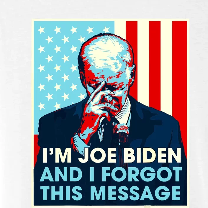 Retro Im Joe Biden And I Forgot This Message Us Flag ChromaSoft Performance T-Shirt