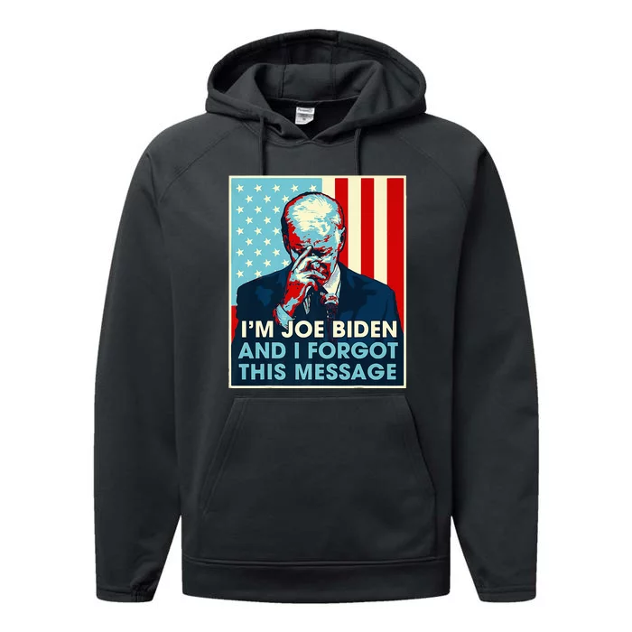 Retro I'm Joe Biden And I Forgot This Message US Flag Performance Fleece Hoodie