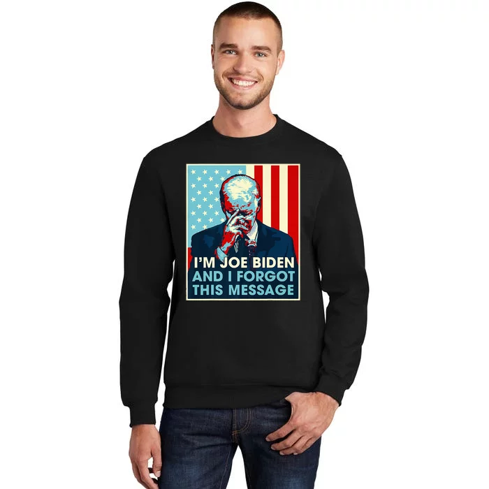 Retro I'm Joe Biden And I Forgot This Message US Flag Sweatshirt