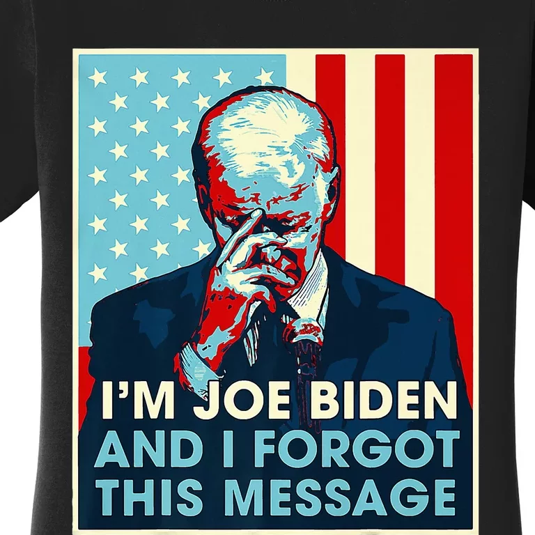 Retro I'm Joe Biden And I Forgot This Message US Flag Women's T-Shirt