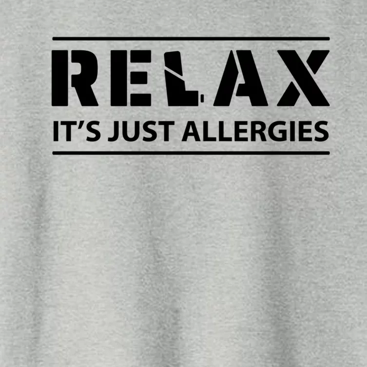 Relax It's Just Allergies Meaningful Gift Women's Crop Top Tee