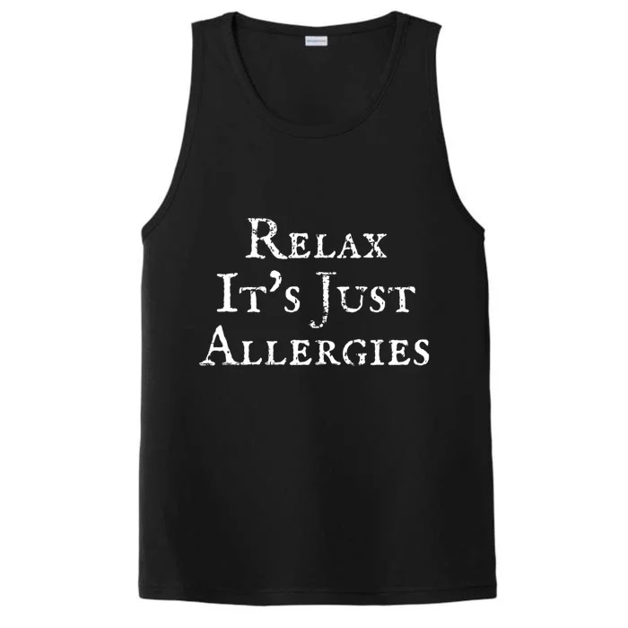 Relax It's Just Allergies Vintage Gift Performance Tank