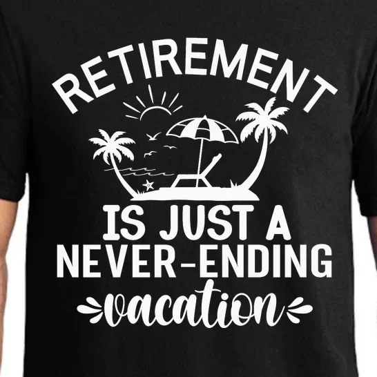 Retirement Is Just ANever Ending Vacation Pajama Set