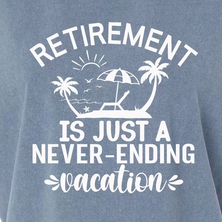 Retirement Is Just ANever Ending Vacation Garment-Dyed Women's Muscle Tee