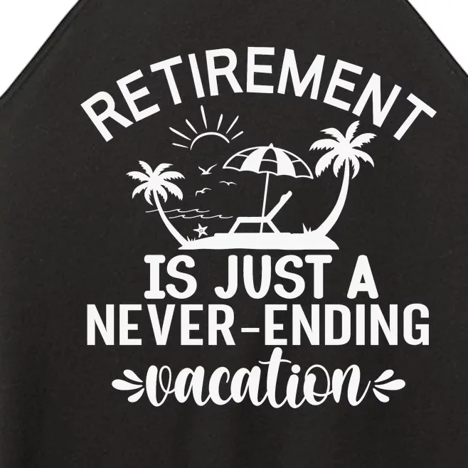 Retirement Is Just ANever Ending Vacation White Women’s Perfect Tri Rocker Tank