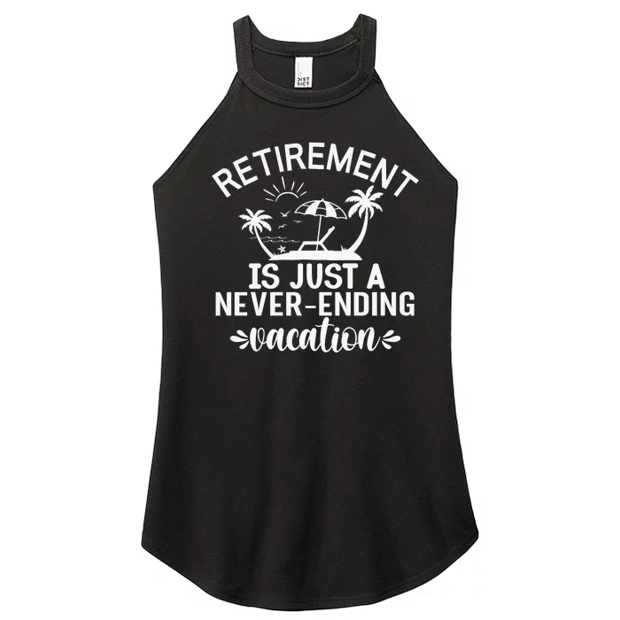 Retirement Is Just ANever Ending Vacation White Women’s Perfect Tri Rocker Tank