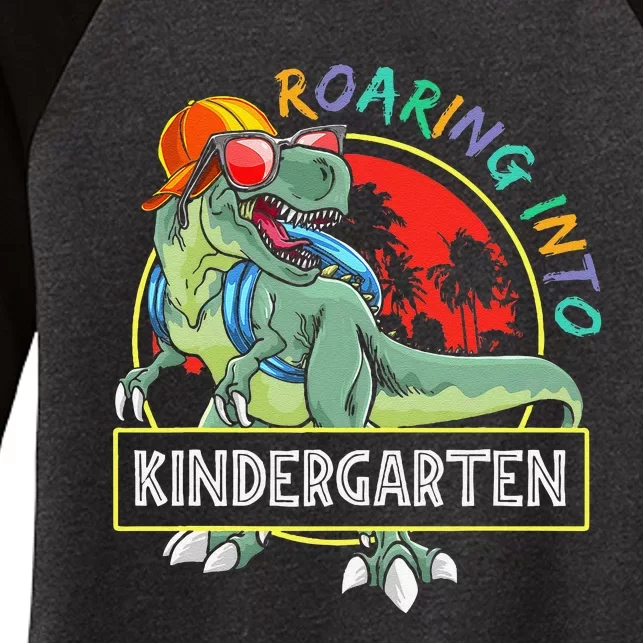 Roaring Into Kindergarten Dinosaur Trex Back To School Gift Women's Tri-Blend 3/4-Sleeve Raglan Shirt