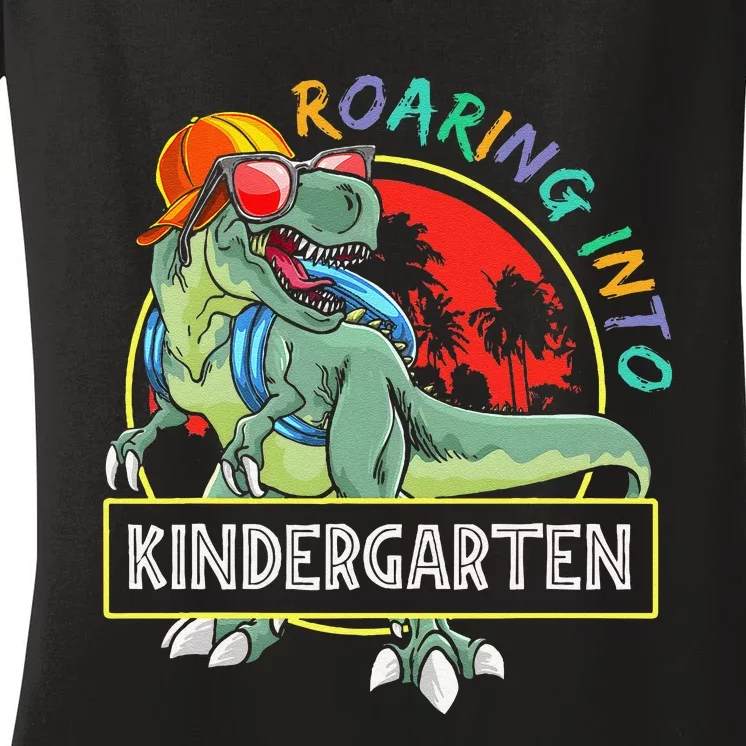 Roaring Into Kindergarten Dinosaur Trex Back To School Gift Women's V-Neck T-Shirt