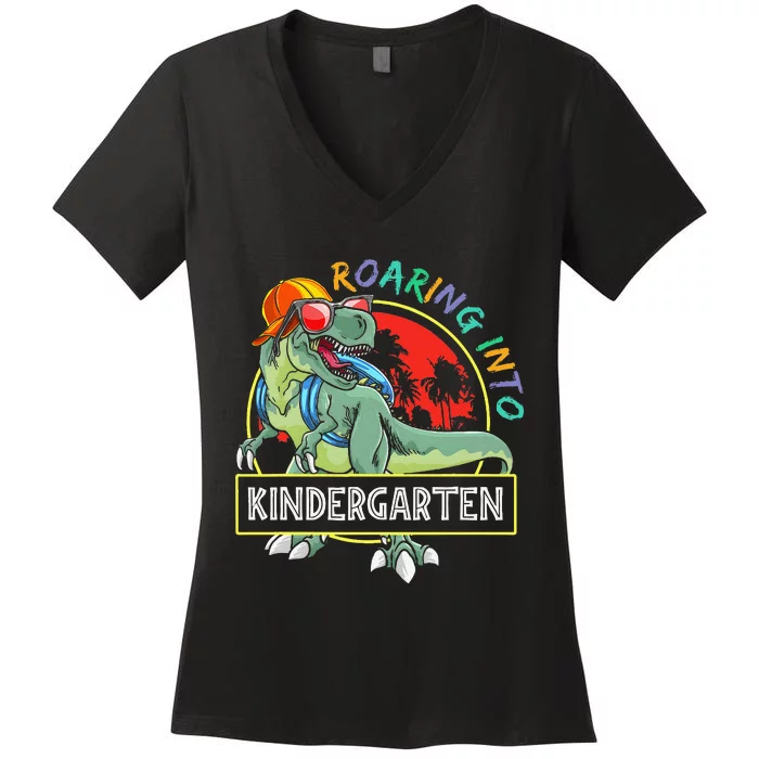 Roaring Into Kindergarten Dinosaur Trex Back To School Gift Women's V-Neck T-Shirt