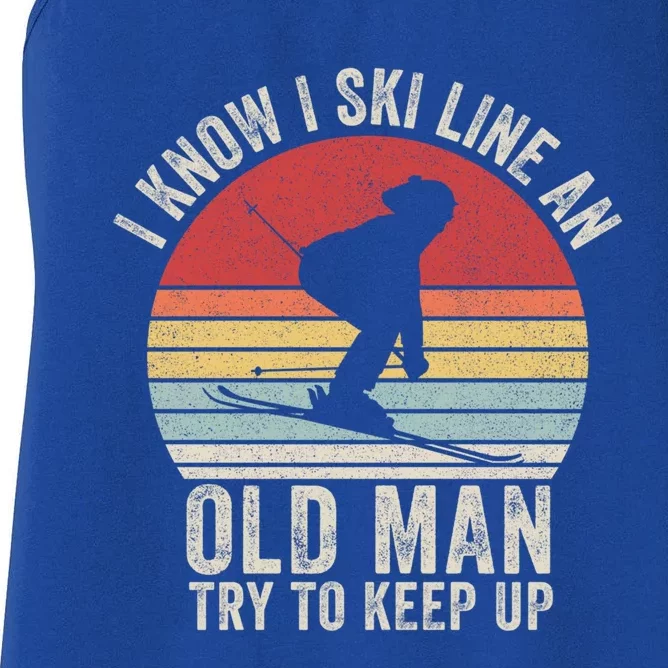 Retro I Know I Ski Like An Old Try To Keep Up Skiing Great Gift Women's Racerback Tank