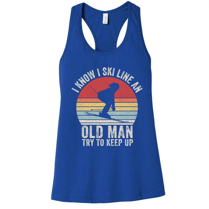 Retro I Know I Ski Like An Old Try To Keep Up Skiing Great Gift Women's Racerback Tank