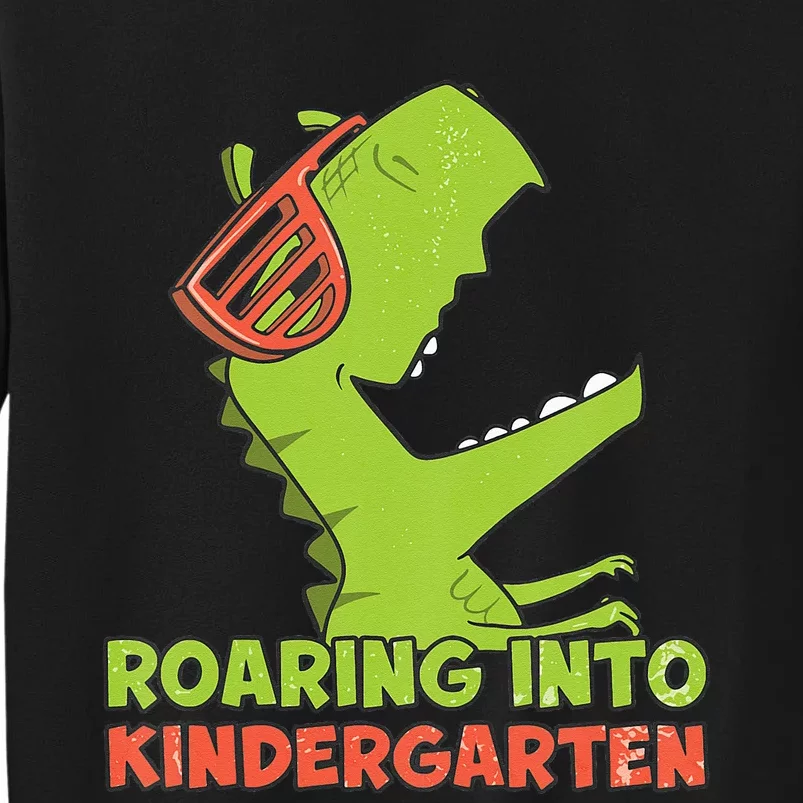 Roaring Into Kindergarten Dinosaur Back To School Tall Sweatshirt