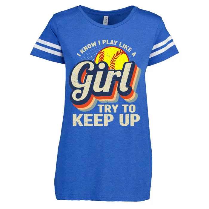 Retro I Know I Play Like A Girl Try To Keep Up Softball Enza Ladies Jersey Football T-Shirt