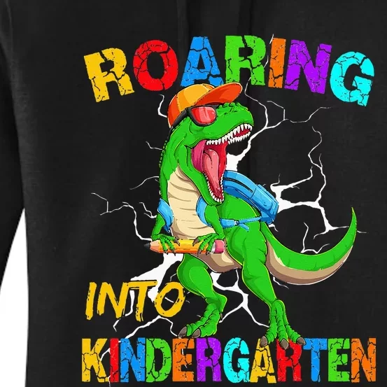 Roaring Into Kindergarten T Rex Dinosaur Back To School Women's Pullover Hoodie