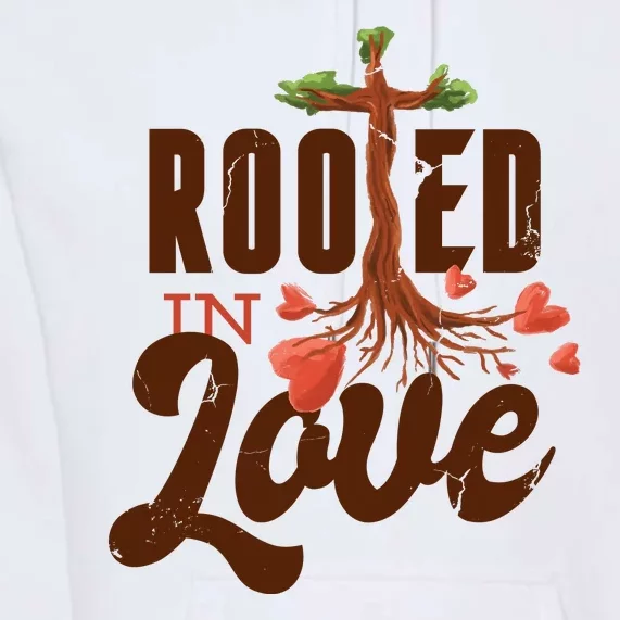 Rooted In Love Jesus Cross Premium Hoodie