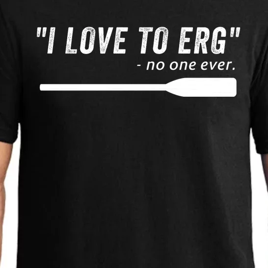 Rowing, | I Love To ERG, For Crew, Funny Rowing Pajama Set