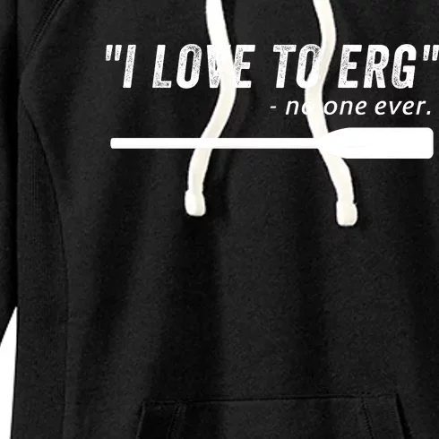 Rowing, | I Love To ERG, For Crew, Funny Rowing Women's Fleece Hoodie