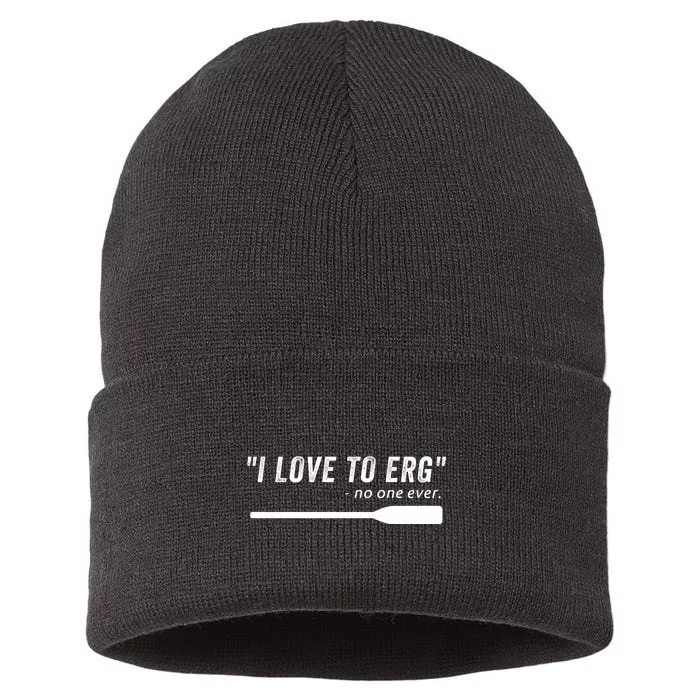 Rowing, | I Love To ERG, For Crew, Funny Rowing Sustainable Knit Beanie