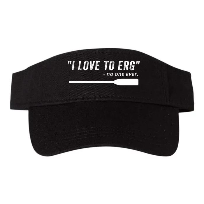 Rowing, | I Love To ERG, For Crew, Funny Rowing Valucap Bio-Washed Visor