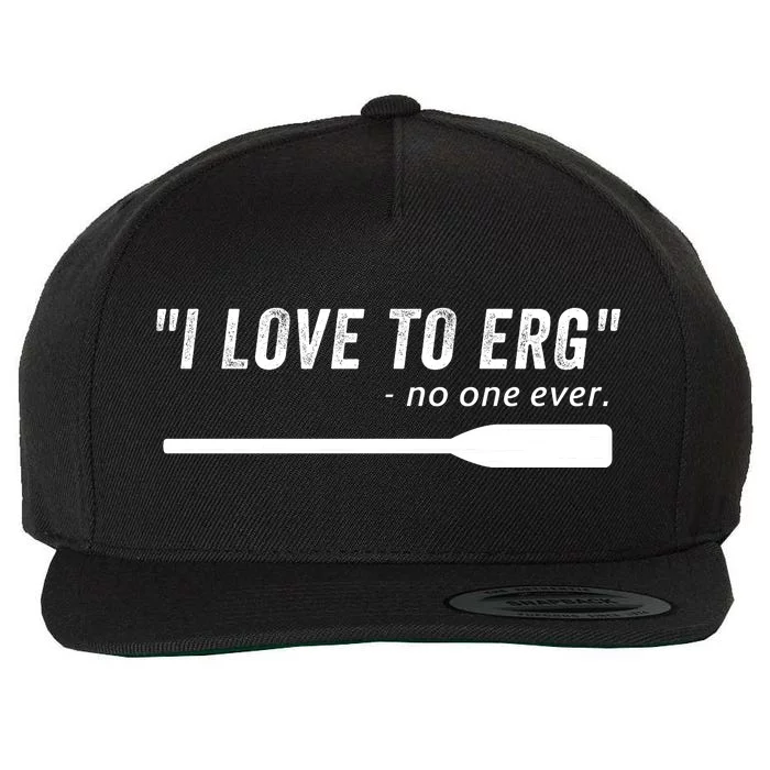 Rowing, | I Love To ERG, For Crew, Funny Rowing Wool Snapback Cap