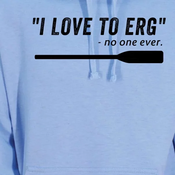 Rowing, | I Love To ERG, For Crew, Funny Rowing Unisex Surf Hoodie