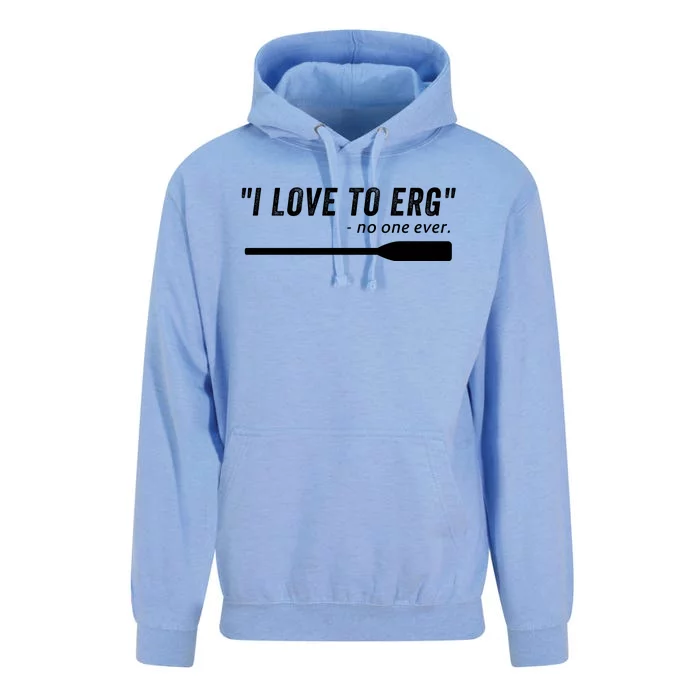 Rowing, | I Love To ERG, For Crew, Funny Rowing Unisex Surf Hoodie